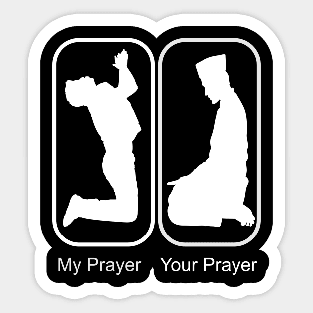 My Prayer Versus Your Prayer Sticker by goodpeoplellcdesign